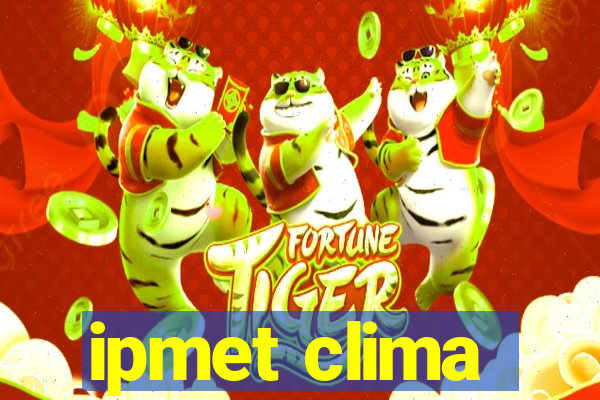 ipmet clima